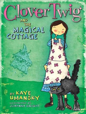 cover image of Clover Twig and the Magical Cottage